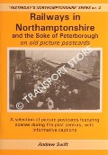 Railways in Northamptonshire and the Soke of Peterborough on old picture postcards by SWIFT, Andrew
